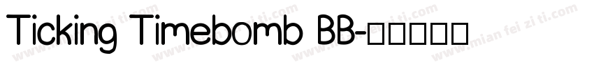 Ticking Timebomb BB字体转换